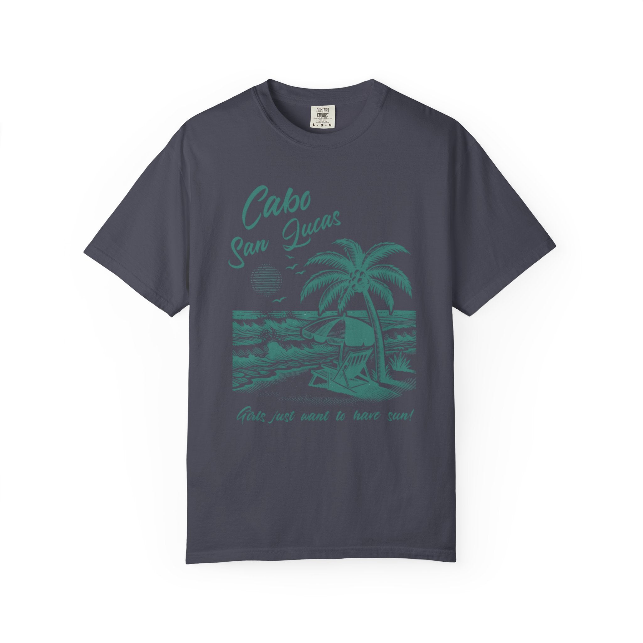 Cabo San Lucas Girls Just Want to Have Sun Beach Tee