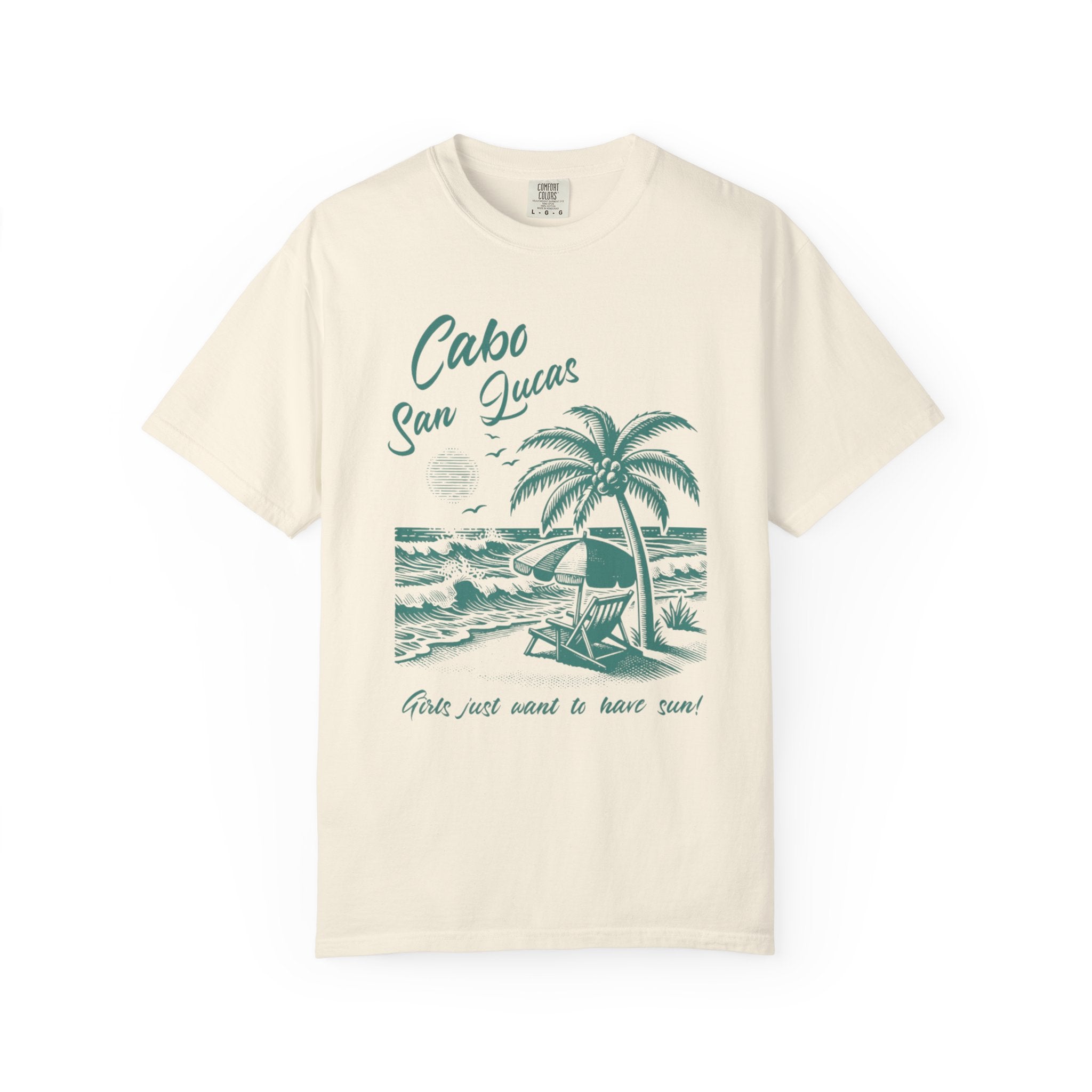 Cabo San Lucas Girls Just Want to Have Sun Beach Tee